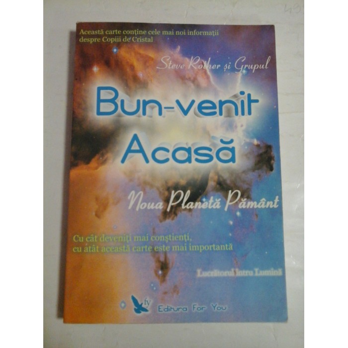    BUN-VENIT  ACASA  Noua Planeta Pamant  -  Steve  ROTHER si Grupul 